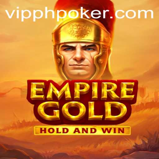 EmpireGold: A Deep Dive into the Engaging World of VIPPH Casino's Latest Sensation